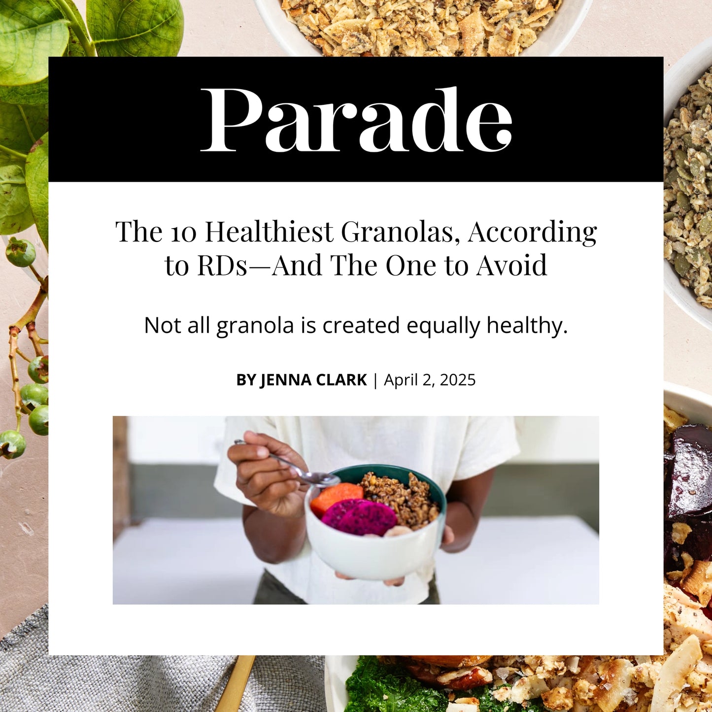 Parade - The 10 Healthiest Granolas, According to RDs—and the One to Avoid By Jenna Clark