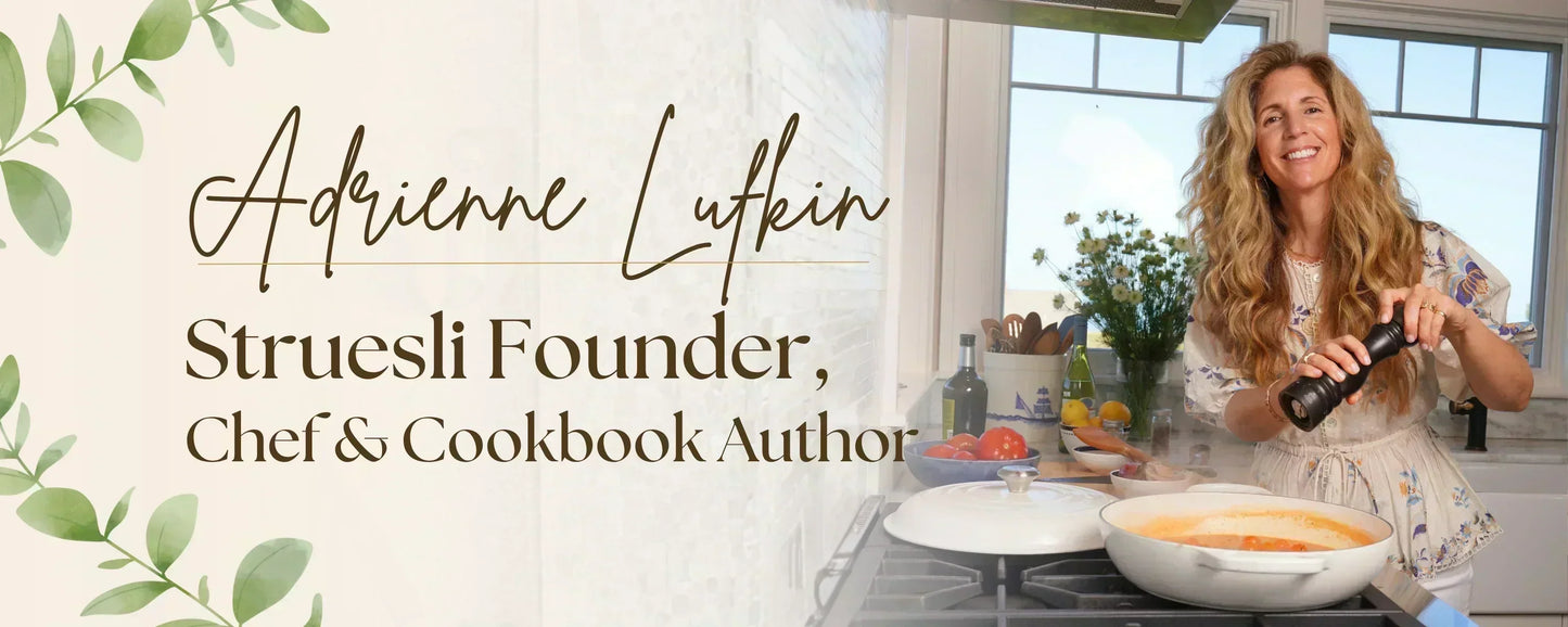 Adrienne Lufkin - Struesli Founder, Chef & Cookbook Author