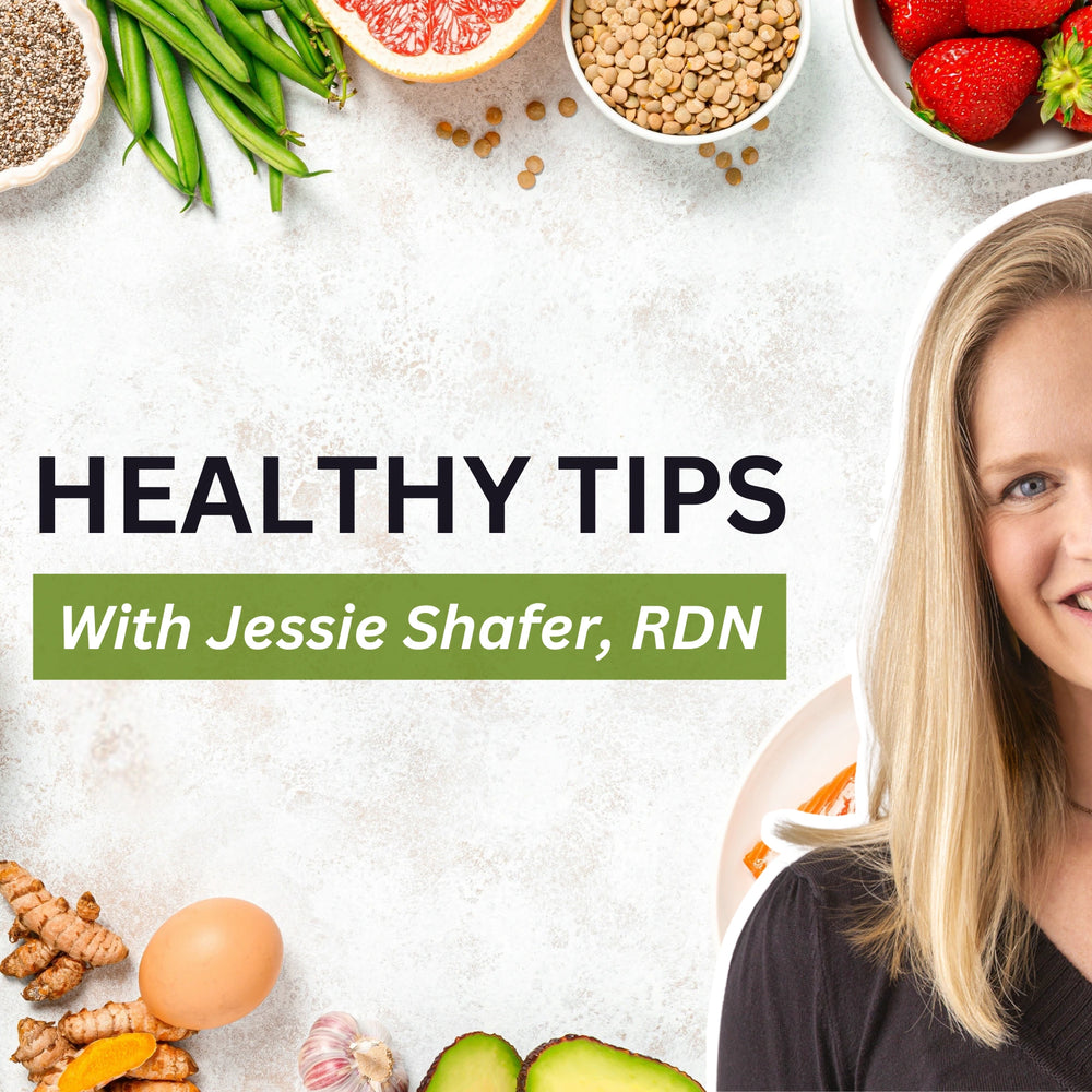 Healthy Tips With Jessie Shafer, RDN