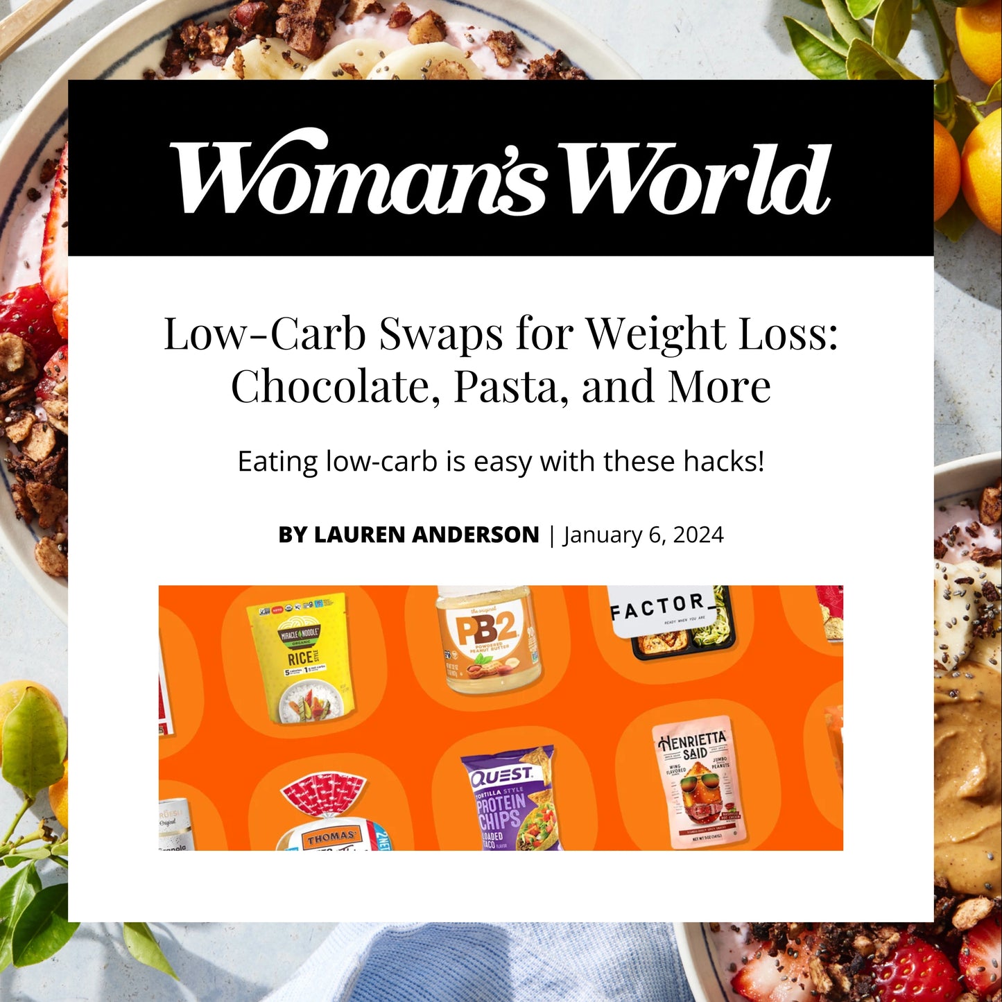 Woman's World - Low-Carb Swaps for Weight Loss: Chocolate, Pasta, and More By Lauren Anderson